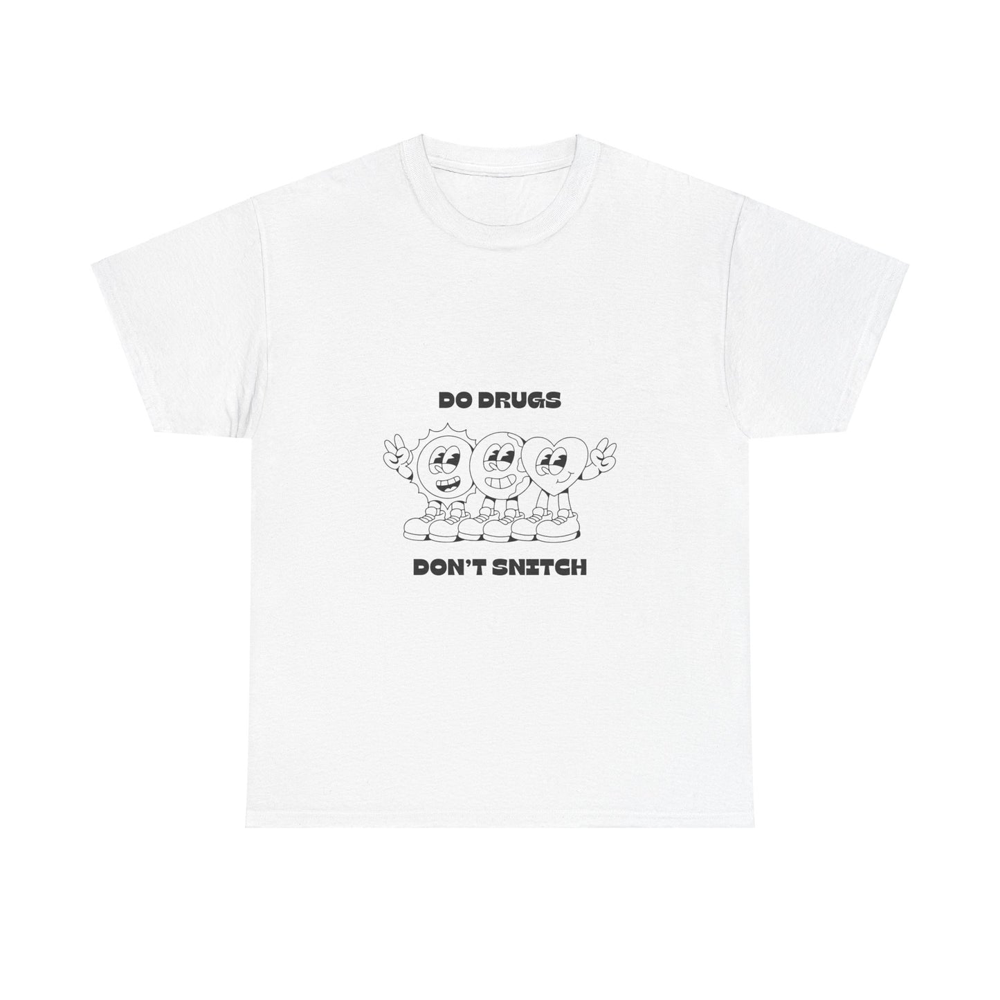 Do Drugs, Don't Snitch - Heavy Tee