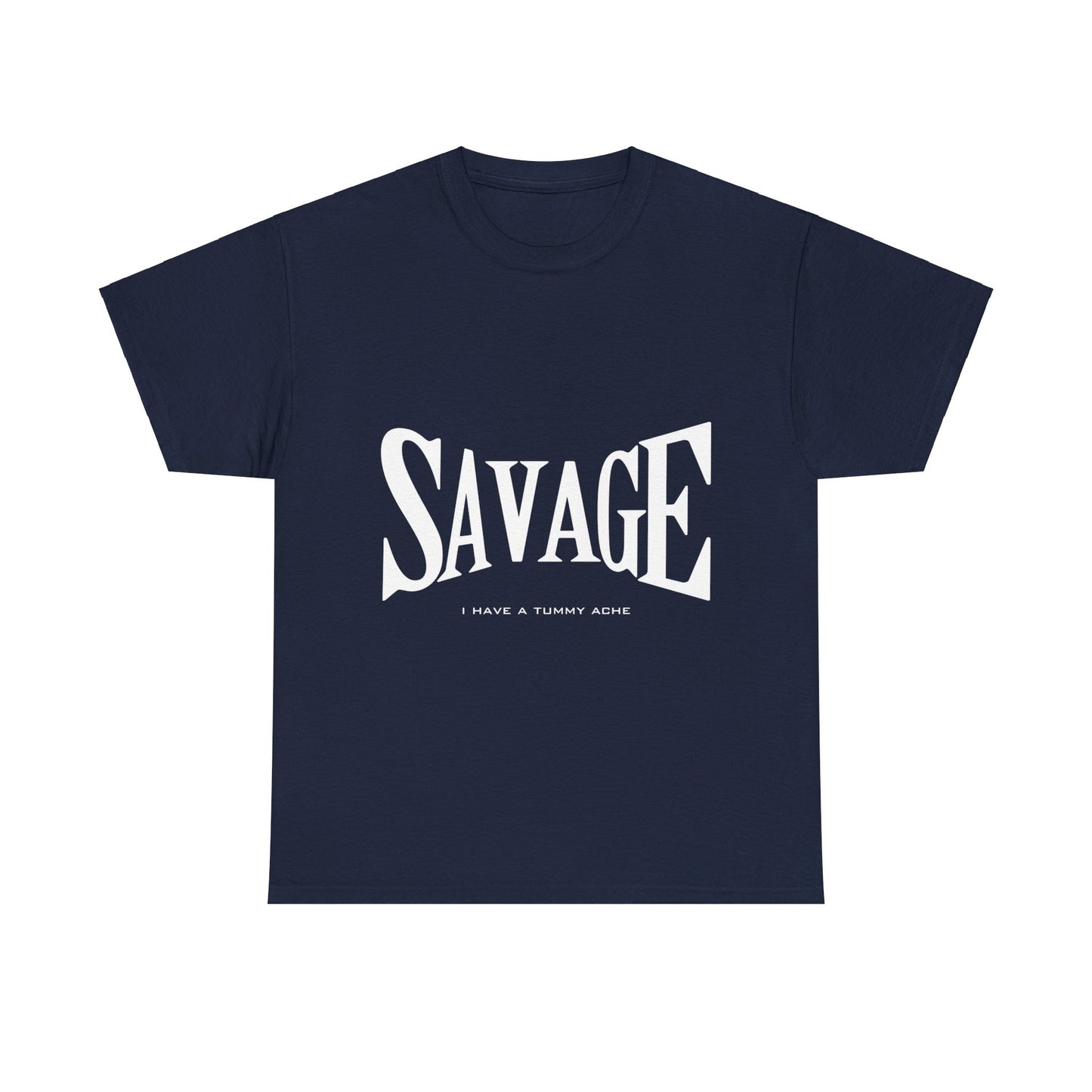 Savage Tummy Ache - Heavy Tee