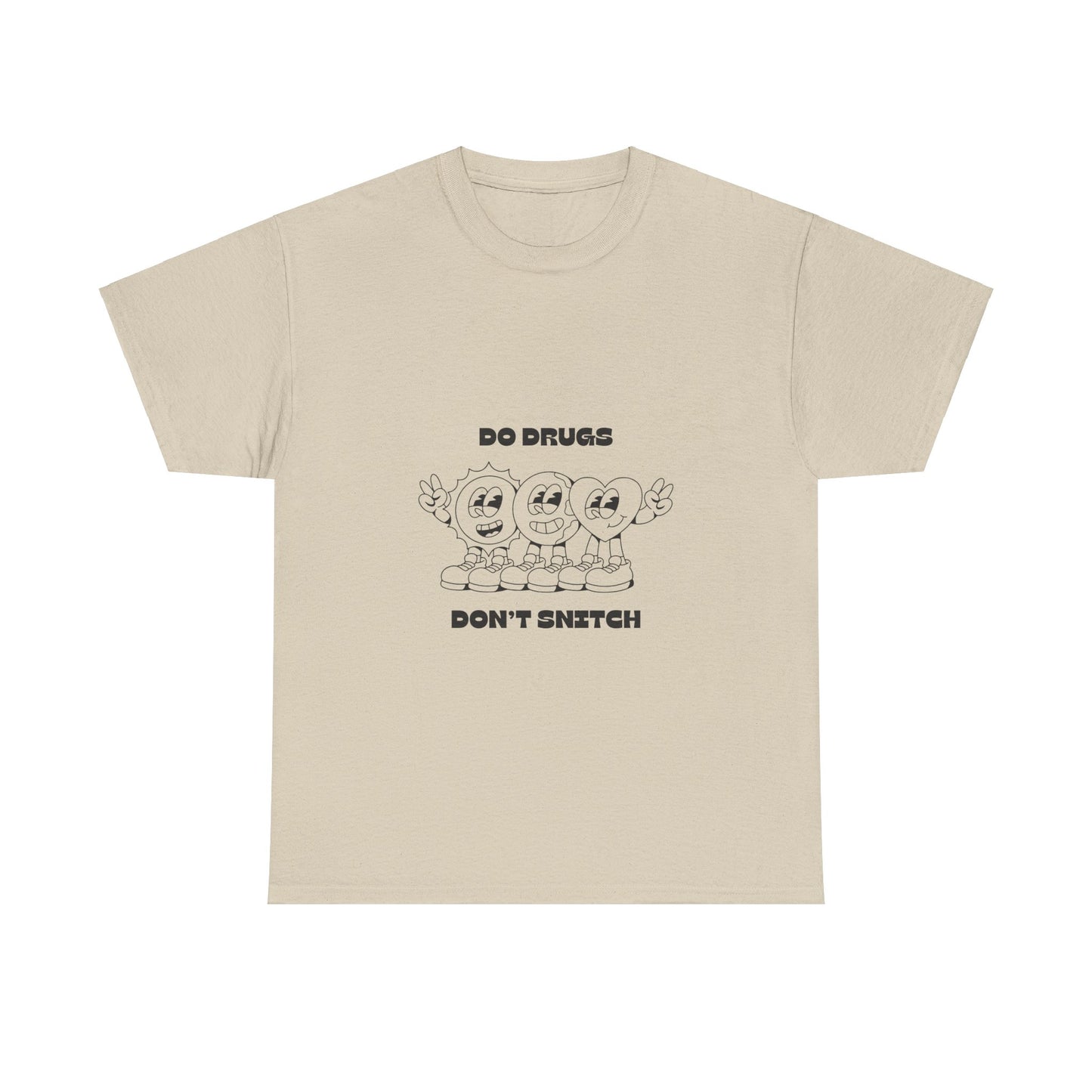 Do Drugs, Don't Snitch - Heavy Tee