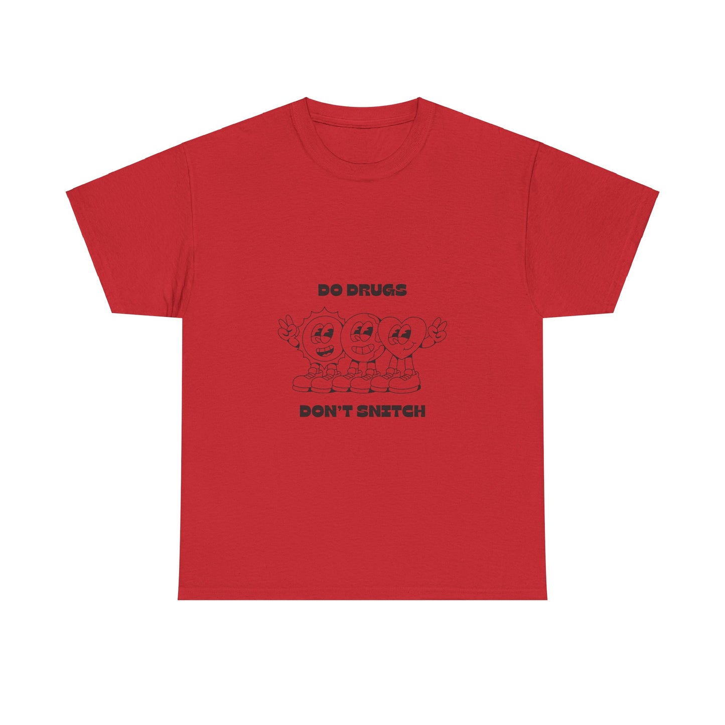 Do Drugs, Don't Snitch - Heavy Tee