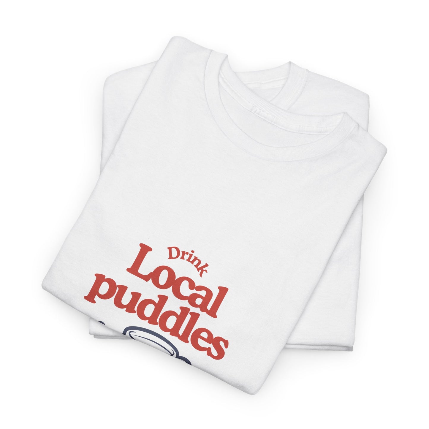 Drink Local - Heavy Tee