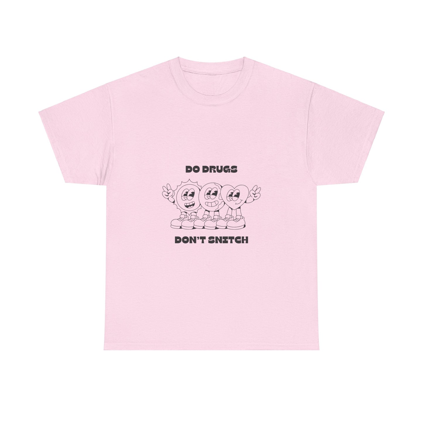 Do Drugs, Don't Snitch - Heavy Tee