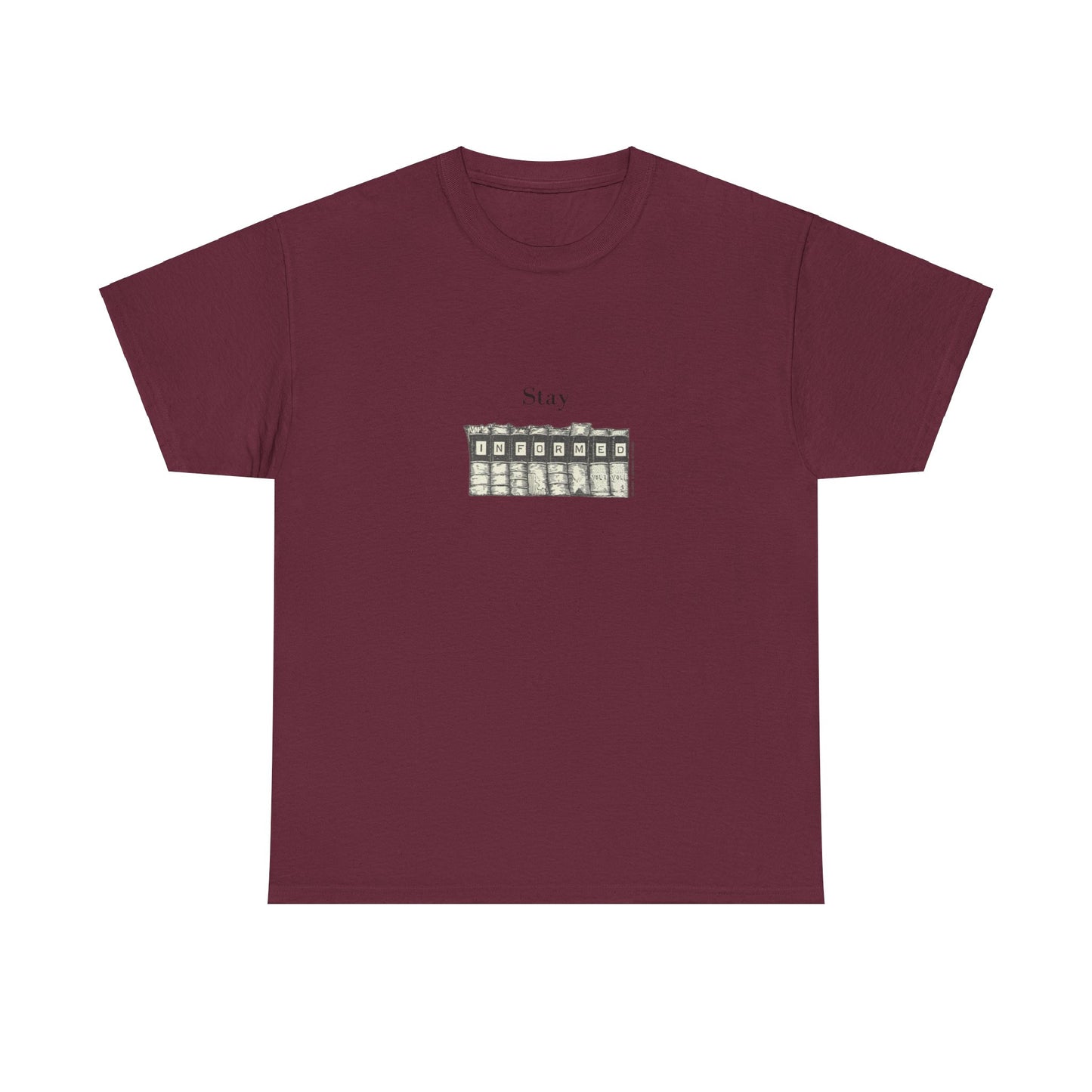 Stay Informed - Heavy Tee