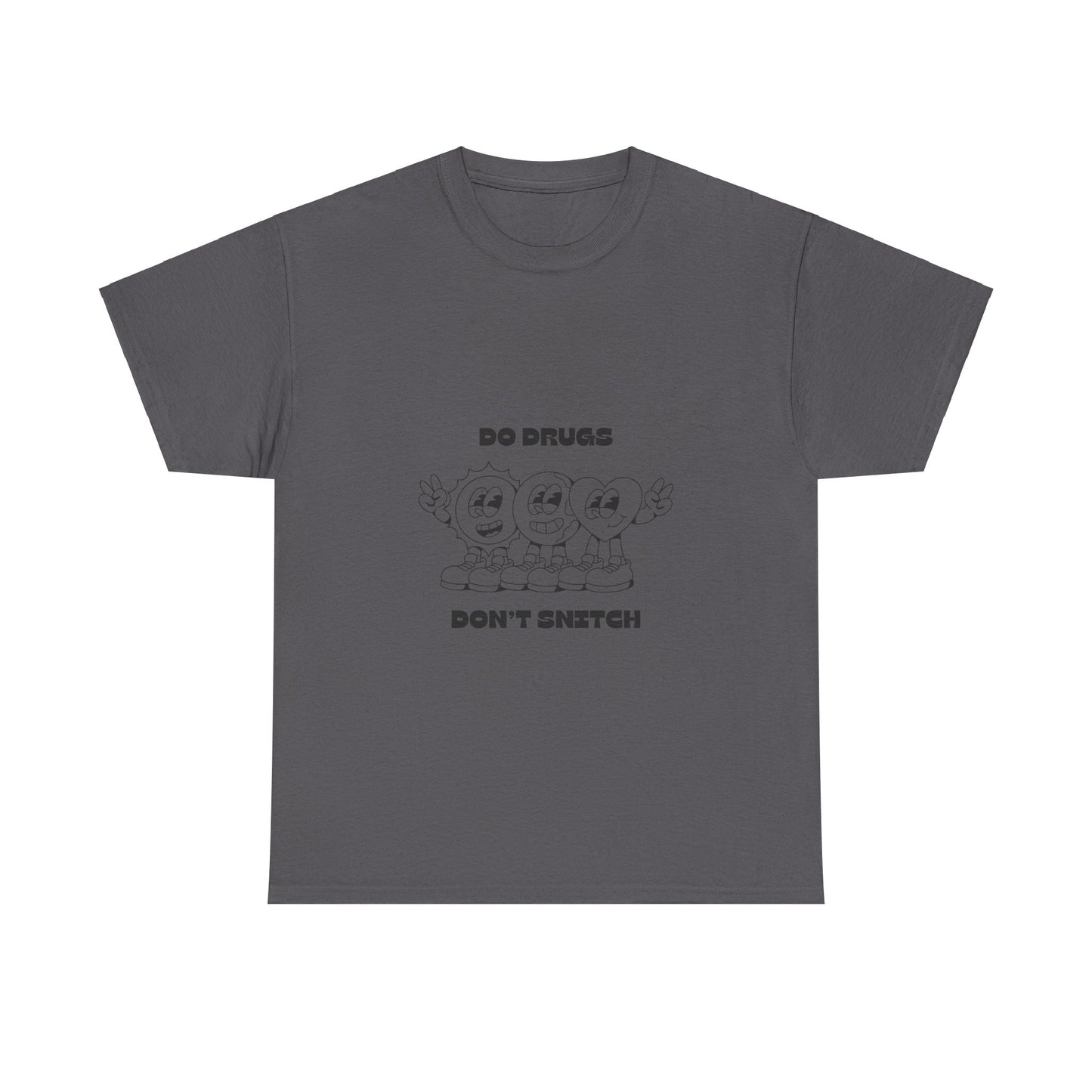 Do Drugs, Don't Snitch - Heavy Tee