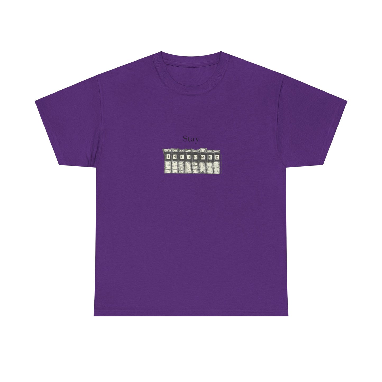 Stay Informed - Heavy Tee